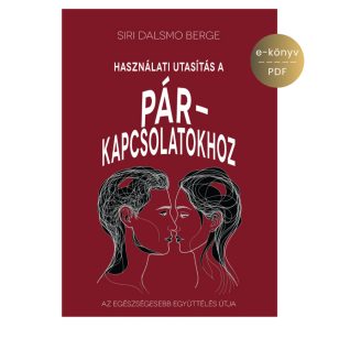   Siri Dalsmo Berge: A User's Guide to Relationships (e-book Hungarian)