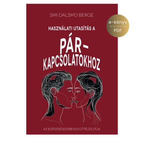 Siri Dalsmo Berge: A User's Guide to Relationships (e-book Hungarian)