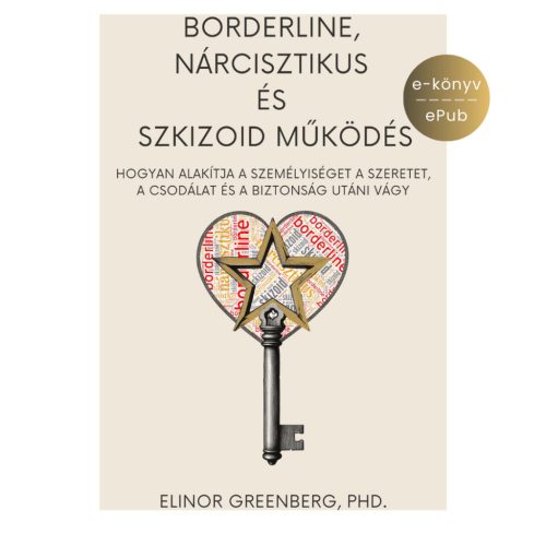Elinor Greenberg PhD.: Borderline, Narcissistic, and Schizoid Functioning e-book (Hungarian)